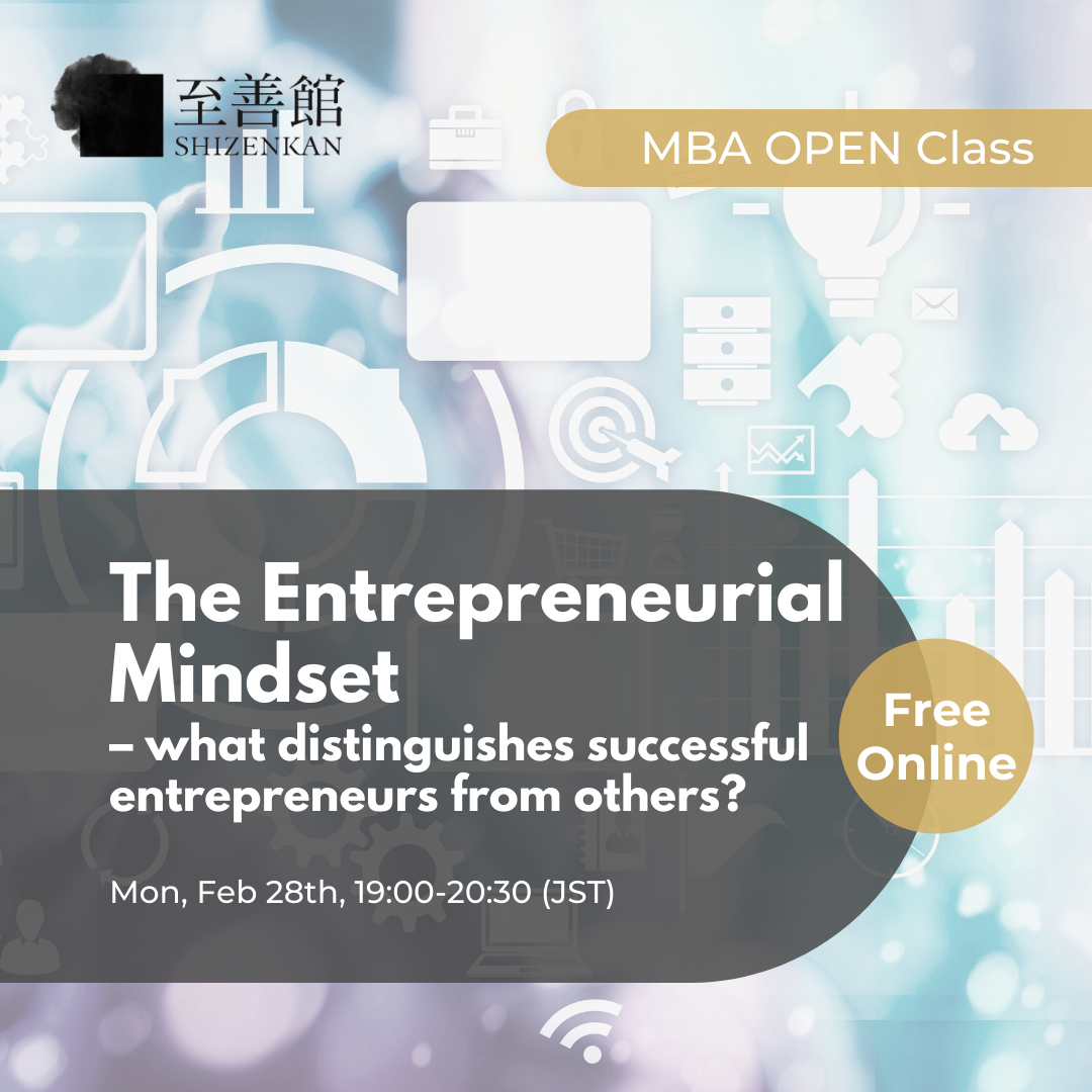 [MBA OPEN CLASS] Feb. 28th | The Entrepreneurial Mindset – What distinguishes successful entrepreneurs from others?